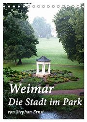 Weimar - Die Stadt im Park (Tischkalender 2025 DIN A5 hoch), CALVENDO Monatskalender: Das UNESCO Weltkulturerbe Weimar mit seinen Parks und charakteristischen bunten Gassen