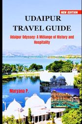 Udaipur Travel guide: Udaipur Odyssey: A Mélange of History and Hospitality