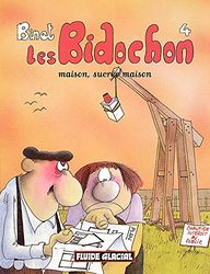 Les Bidochon, tome 4 : Maison sucrée maison