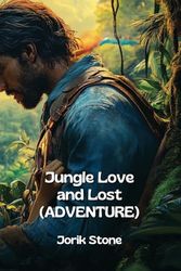 Jungle Love and Lost (ADVENTURE)