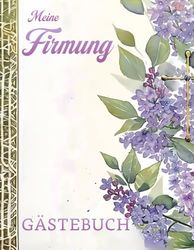 Meine Firmung Gästebuch: Flieder Erinnerungsalbum zum Eintragen für persönliche Glückwünsche und Fotos I Erinnerungsbuch als persönliches Geschenk für Firmlinge in der Kirche oder auf der Feier
