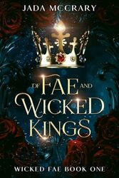 Of Fae and Wicked Kings