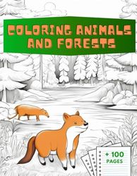 Coloring Animals and Forests: Coloring book for children Coloring Animals and Forests