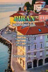 PIRAN REISEFÜHRER 2025