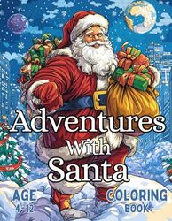 Adventures with Santa Coloring Book: Amazing Journey with Santa on Christmas