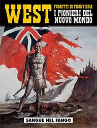 Sangue nel fango. West. I pionieri del nuovo mondo (Vol. 7)