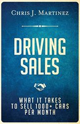 Driving Sales: What It Takes to Sell 1000+ Cars Per Month