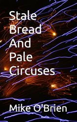 Stale Bread and Pale Circuses