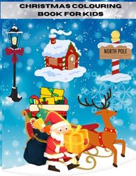 Christmas colouring book for kids: 90+ Simple & Fun Christmas Colouring Pages For Children