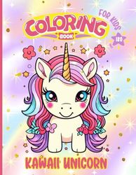 Kawaii Unicorn Coloring Book: So Cute for Kids to Enjoy! (All Ages) 180 Pages