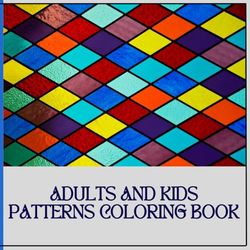 Adults and Kids patterns coloring book: 50 simple and beautiful mandala paintings to relieve stress and develop artistic skills in children and adults