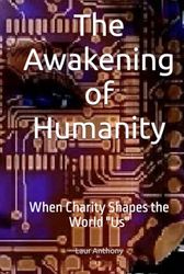 The Awakening of Humanity: When Charity Shapes the World "Us"