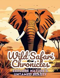 Wild Safari Chronicles: african safari, wild nature, wildlife, african animals, nature, animal, elephant, wild animals, wild animal, wallpaper, jungle safari, jungle animals, safari mammals