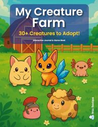 My Creature Farm: 30+ Creatures to Adopt! Interactive Journal, Game Book