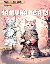 Your coloring book - SAMURAI CATS: Book N°002