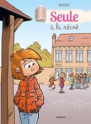 Seule à la récré - tome 01