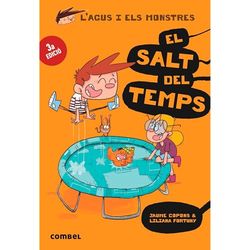 El salt del temps (L'Agus i els Monstres 8) - Novel·la Gràfica Infantil 8 Anys | Viatges en el Temps
