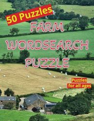 WORD SEARCH 50 FARM THEMED PUZZLES FOR ALL AGES SOLUTIONS INCLUDED: Word Search for Kids, Word Search for Adults, Word Search Books