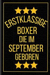 Erstklassige Boxer Die Im September Geboren: Boxer Geburtstagsgeschenk | Notizbuch Geschenk für Boxer | 120 seiten