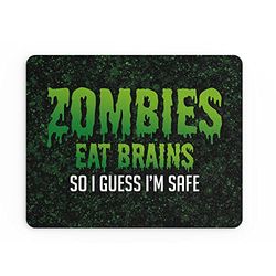 Divertente Mouse Mat | Lavoro in ufficio Mousepad Scrivania Accessori Computer Amministratore Colleghi Zombies Eat Brains I'm Safe Joke Gamer Lui Regalo | MM212