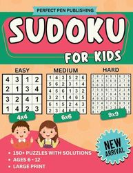 Sudoku for Kids: Beginner Sudoku Puzzle Book for Children with 4x4, 6x6, 9x9 Grids | Levels - Easy, Medium, Hard For Ages 6-12 | Large Print | New Arrival