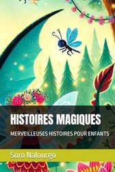 HISTOIRES MAGIQUES: MERVEILLEUSES HISTOIRES POUR ENFANTS