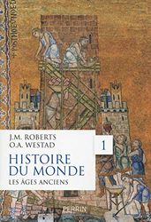 Histoire du monde, tome 1: Les âges anciens (1)