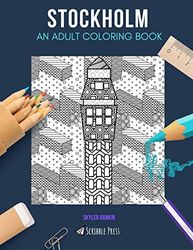 STOCKHOLM: AN ADULT COLORING BOOK: A Stockholm Coloring Book For Adults