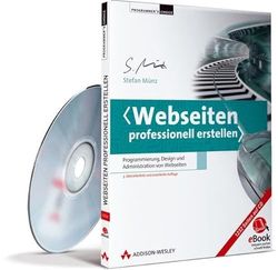 Webseiten professionell erstellen, eBook auf CD-ROM Programmierung, Design und Administration von Webseiten [import allemand]