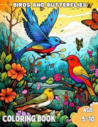 Birds and Butterlies Coloring Book: Awesome Birds and Butterlies Coloring Book for kids age 5-10