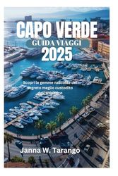 CAPO VERDE GUIDA VIAGGI 2025: Scopri le gemme nascoste del segreto meglio custodito dell'Atlantico