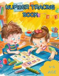 Number tracing book 4-6 age: Number tracing book for kids 4-6 age