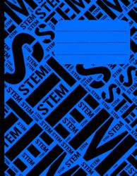 STEM Composition Book Blue: Notebook with Graph Paper, Conversion Chart, Sketch Paper, and Lined Paper for STEM Students