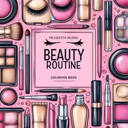 Beauty Routine coloring book: 20 semplici disegni da colorare per adulti e bambini