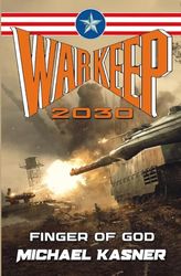 Warkeep 2030: Finger of God - Book 3 (3)