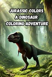 3D Dinosaur Coloring Book with 75 Pages: Jurassic Colors