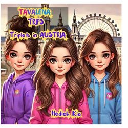TAVALENA TRIPS: Triplets in Austria