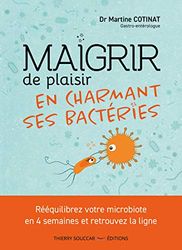 Maigrir de plaisir en charmant ses bactéries