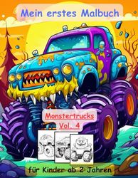 Monstertrucks Vol.4 -mein erstes Malbuch für Kinder ab 2 Jahren -50 wunderschöne Motive: ein Muss für alle Monstertrucks-Liebhaber ab 2 Jahren zum ... mit einzigartigen Motiven als Ausmalbuch