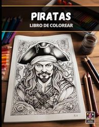 Piratas - Gran Libro de Colorear antiestrés para Adultos - 100+ páginas (21.5 x 28 cm)