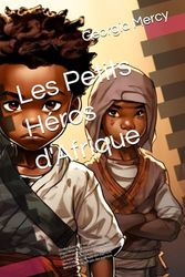 Les Petits Héros d'Afrique: Chaka Zulu et le Self-Défense Papa Anta Diop nous apprend à lire, La Princesse Nzinga et le Saka-Saka , La visite chez ... Bamiléké , Béhanzin et le temple des pythons