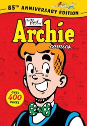 The Best of Archie Comics: 85th Anniversary Edition