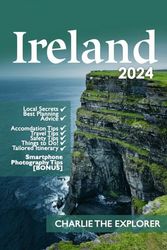 Ireland Travel Guide: A Modern Traveler's Guide to Ireland