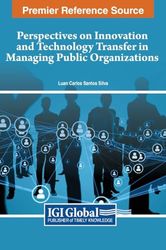 Perspectives on Innovation and Technology Transfer in Managing Public Organizations