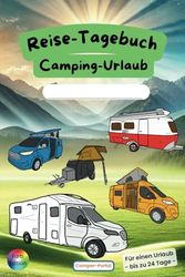 Reise-Tagebuch für den Camping-Urlaub - das Camper Gadget: Urlaub festhalten, Stellplätze dokumentieren & Erinnerungen bewahren, Für Wohnmobil, Wohnwagen & Vanlife, ca. A5, Farbdruck