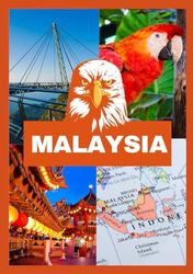 Malaysia Travel guide 2025: Discover Malaysia with Updated Insights, Expert Tips, and Local Recommendations for an Enriching Travel Experience. ... ITALIAN AND FRENCH TRAVEL GUIDE BOOKS)