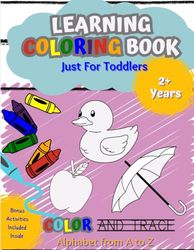 Learning Coloring Book: Just For Toddlers