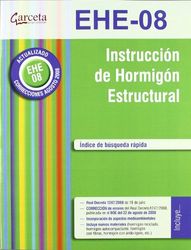 EHE 08 : instrucción de hormigón estructural