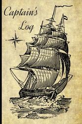 Captain's Log Journal: Vintage Parchment Look Cover with Pirate Ship Cover - 6" x 9", 200 Pages