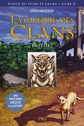 La guerre des Clans illustrée, cycle III - tome 02 : En fuite ! (2)